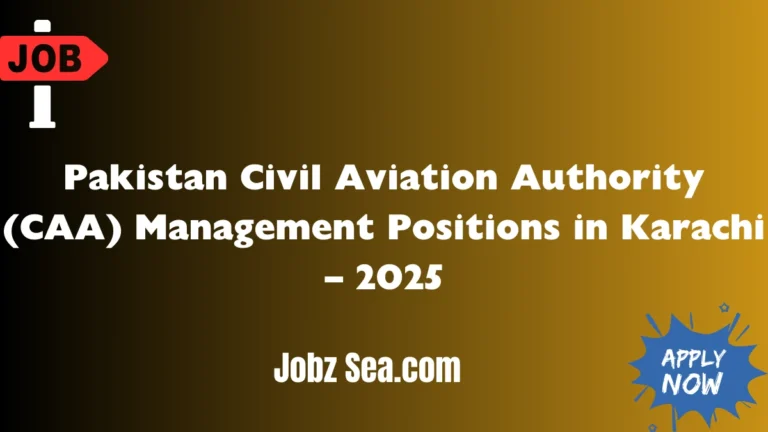 Pakistan Civil Aviation Authority (CAA) Management Positions in Karachi – 2025